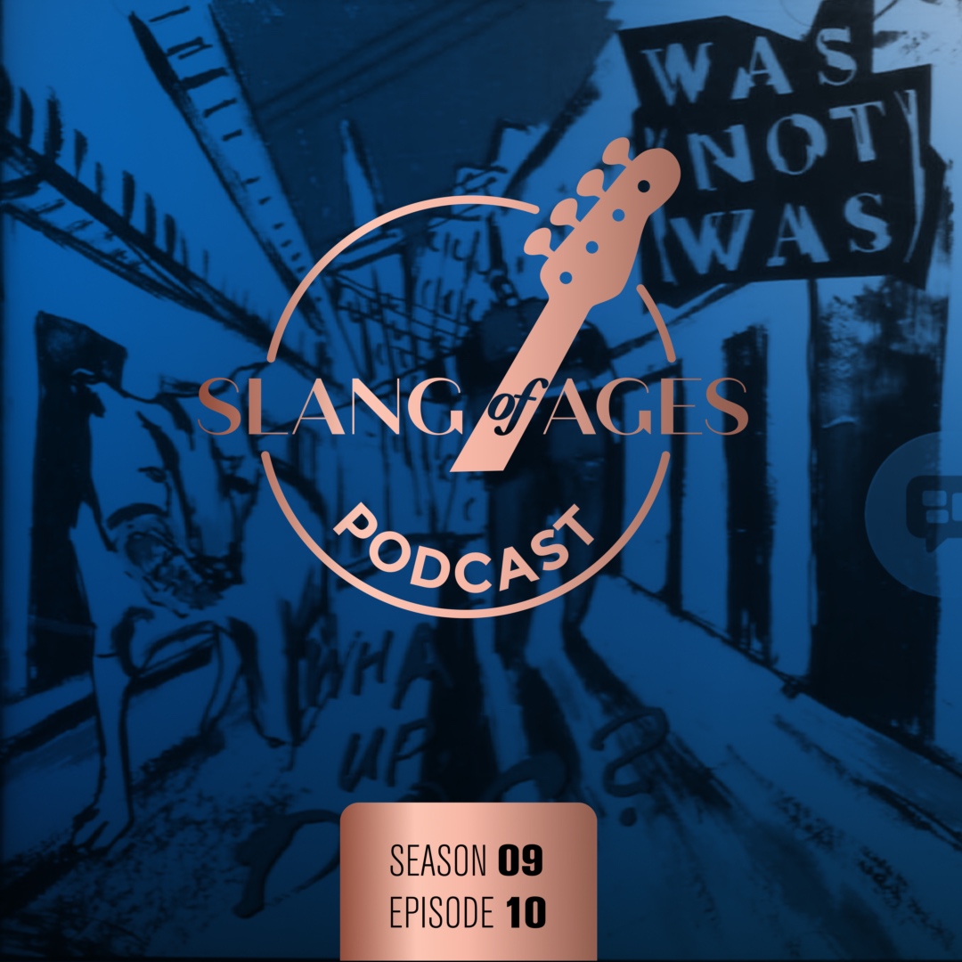 Slang of Ages Podcast
